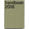 Handboek 2008 by J.H. Kuiper