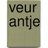 Veur antje door Onbekend