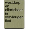 Westdorp en Ellertshaar in vervleugen tied by R.B. van der Molen