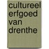 Cultureel Erfgoed van Drenthe