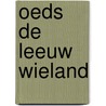 Oeds de Leeuw Wieland by R. Middel