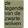 De legende van de Zwarte Wolven door R. Nieboer