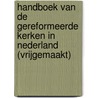 Handboek van de gereformeerde kerken in Nederland (vrijgemaakt) by Unknown