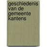 Geschiedenis van de gemeente Kantens door G. de Boer