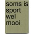 Soms is sport wel mooi