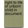Right to life of unborn child in document door Smits