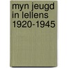 Myn jeugd in lellens 1920-1945 door Woltjer
