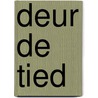 Deur de tied by Ufkes