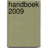 Handboek 2009 door Onbekend