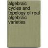 Algebraic cycles and topology of real algebraic varieties door J.A. van Hamel