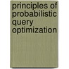 Principles of probabilistic query optimization by F.M. Waas