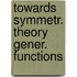 Towards symmetr. theory gener. functions