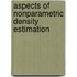 Aspects of nonparametric density estimation