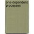 One-dependent processes