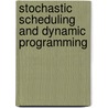 Stochastic scheduling and dynamic programming by G.M. Koole
