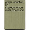 Graph reduction on shared-memory multi processors door K.G. Langendoen