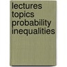 Lectures topics probability inequalities door Eaton