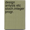 Design anlysis etc stoch.integer progr. door Stougie