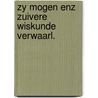 Zy mogen enz zuivere wiskunde verwaarl. door Alberts