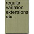 Regular variation extensions etc