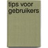 Tips voor gebruikers