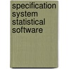 Specification system statistical software by Alwine de Jong