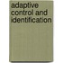 Adaptive control and identification