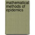 Mathematical methods of epidemics