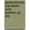 Deterministic top-down and bottom-up etc door Nyholt