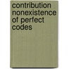 Contribution nonexistence of perfect codes door Y. de Best
