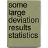Some large deviation results statistics