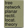 Tree network planar rectil. locat. theory by Kolen