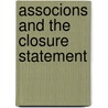Associons and the closure statement door Rem