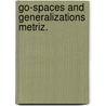 Go-spaces and generalizations metriz. door Wouwe