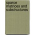 Sparce matrices and substructures