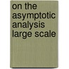 On the asymptotic analysis large scale door Ruyter