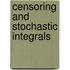 Censoring and stochastic integrals