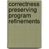 Correctness preserving program refinements