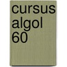 Cursus algol 60 by Koksma