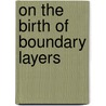On the birth of boundary layers door Grasman