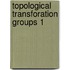 Topological transforation groups 1