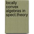 Locally convex algebras in spect.theory