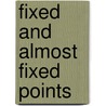 Fixed and almost fixed points door Walt