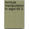 Formula manipulation in algol 60 2 door Riet