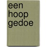 Een hoop gedoe door W. van der Windt