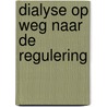Dialyse op weg naar de regulering door S.W. Mathijssen