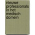 Nieuwe professionals in het medisch domein