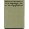 Solvabiliteitswaarden in de verpleeghuizen en verzorgingshuizen by M.W. Dell