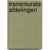 Transmurale afdelingen door K. Verhoef