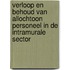 Verloop en behoud van allochtoon personeel in de intramurale sector